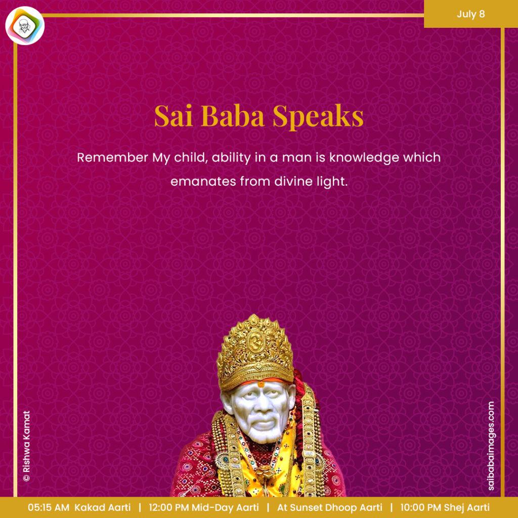 Ask Sai Baba - Sai Baba Answers - "Remember My child, ability in a man is knowledge which emanates from divine light".